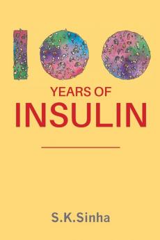 100 YEARS OF INSULIN
