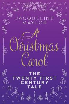 A Christmas Carol - The 21st Century Tale