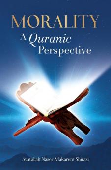 Morality A Quranic Perspective