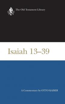 Isaiah 13-39 (OTL): A Commentary (Old Testament Library)