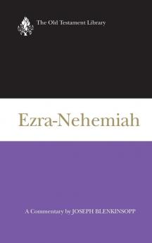 Ezra-Nehemiah: A Commentary (The Old Testament library)