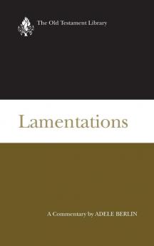 Lamentations: A Commentary (Old Testament Library)