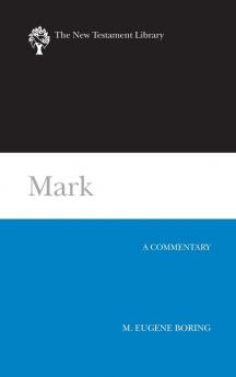 Mark: A Commentary (The New Testament Library)