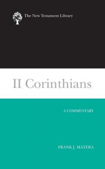 II Corinthians: A Commentary (The New Testament Library)