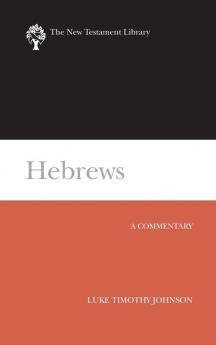 Hebrews: A Commentary (The New Testament Library)