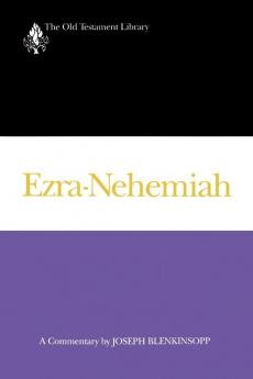 Ezra-Nehemiah: A Commentary (The Old Testament Library)