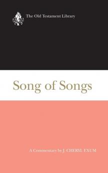 Song of Songs: A Commentary (The Old Testament Library)