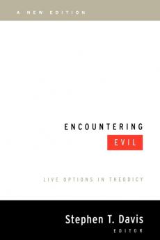 Encountering Evil A New Edition: Live Options in Theodicy