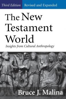 New Testament World Third Edition Revised and Expanded