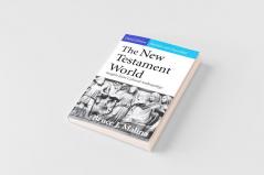 New Testament World Third Edition Revised and Expanded