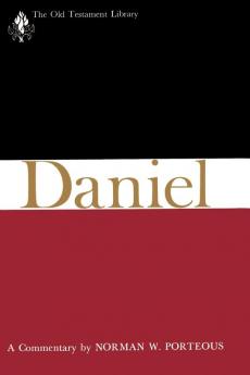 Daniel (OTL): A Commentary (The Old Testament Library)