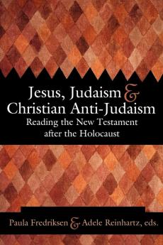 Jesus Judaism & Christian Anti-Judaism