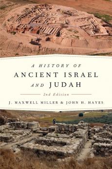 A History of Ancient Israel and Judah 2nd Ed.