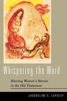 Whispering the Word: Hearing Women's Stories in the Old Testament