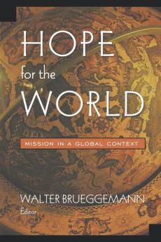 Hope for the World: Mission in a Global Context