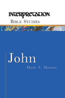 John (Interpretation Bible studies)