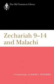 Zechariah 9-14 & Malachi: A Commentary