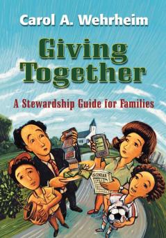 Giving Together: A Stewardship Guide for Families