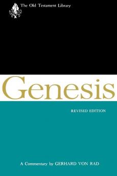 Genesis Revised Edition: A Commentary (The Old Testament Library)