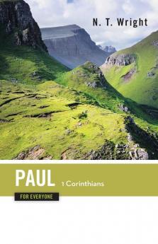 Paul for Everyone: 1 Corinthians