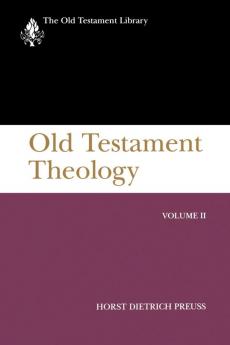 Old Testament Theology Volume II: A Commentary: 2 (The Old Testament Library)