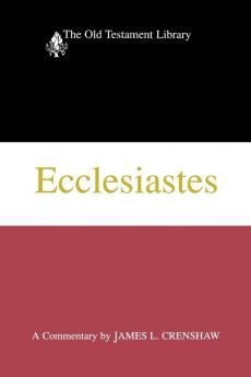 Ecclesiastes: A Commentary (The Old Testament Library)