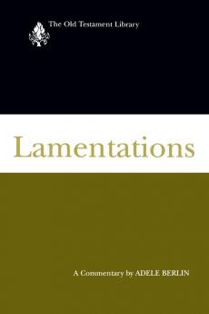 Lamentations: A Commentary (The Old Testament Library)