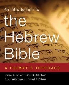 An Introduction to the Hebrew Bible: A Thematic Approach