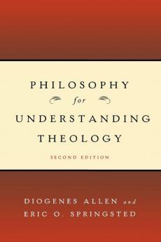 Philosophy for Understanding Theology Second Edition