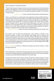 Baptism in the Reformed Tradition: An Historical and Practical Theology (Columbia Series in Reformed Theology)