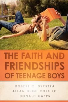 The Faith and Friendships of Teenage Boys