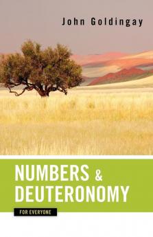 Numbers and Deuteronomy for Everyone (Old Testament for Everyone)