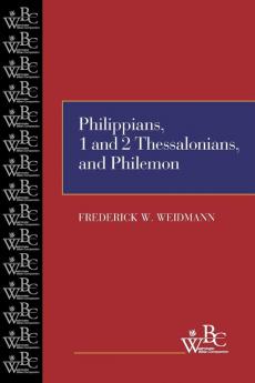 Philippians First and Second Thessalonians and Philemon (Westminster Bible Commentary)