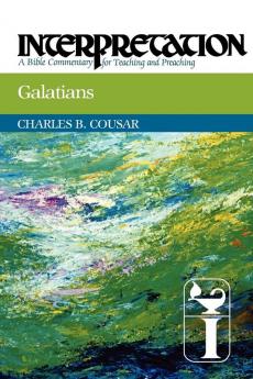 Galatians: Interpretation (Interpretation: A Bible Commentary for Teaching and Preaching)