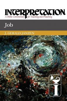 Job: Interpretation (Interpretation: A Bible Commentary for Teaching and Preaching)