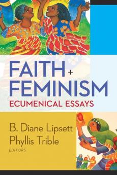 Faith and Feminism: Ecumenical Essays