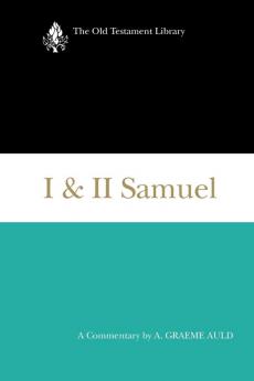 I & II Samuel: A Commentary (Old Testament Library)