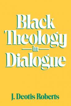 Black Theology in Dialogue