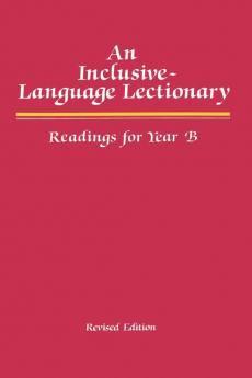 An Inclusive Language Lectionary Revised Edition: Readings for Year B