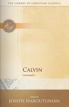 Calvin: Commentaries: 23 (The Library of Christian Classics)