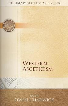 Western Asceticism: 17 (The Library of Christian Classics)