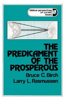 The Predicament of the Prosperous (Biblical Perspectives on Current Issues)