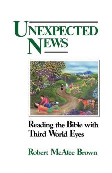 Unexpected News: Reading the Bible with Third World Eyes