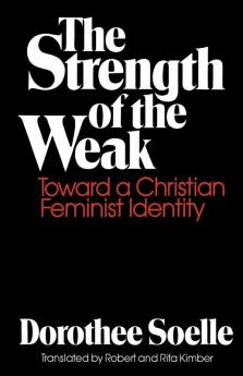 The Strength of the Weak: Toward a Christian Feminist Identity