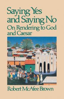 Saying Yes and Saying No: On Rendering to God and Caesar