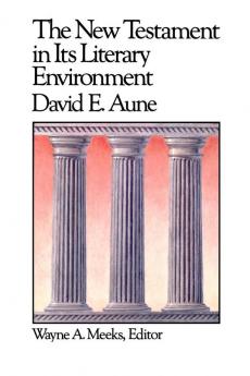 The New Testament in Its Literary Environment: 8 (Library of Early Christianity)