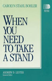 When You Need to Take a Stand (Resources for Living)