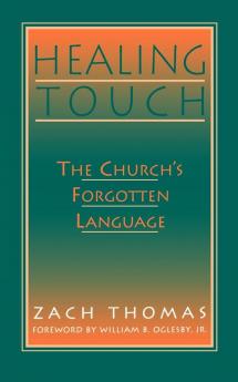 Healing Touch: The Church's Forgotten Language
