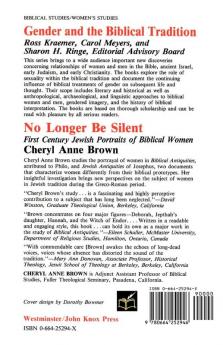 No Longer Be Silent: First Century Jewish Portraits of Biblical Women (Gender and the Biblical Tradition)