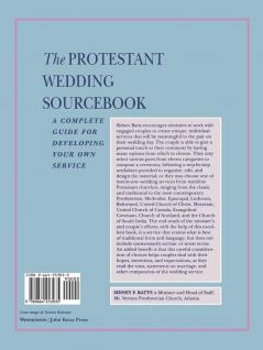 The Protestant Wedding Sourcebook: A Complete Guide for Developing Your Own Service